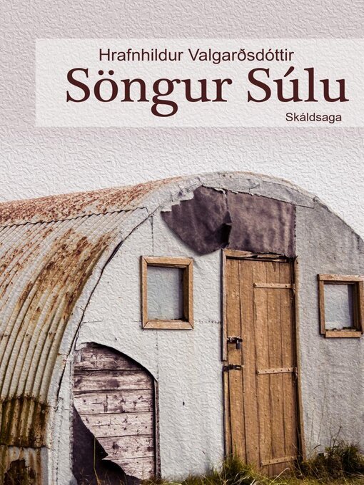 Upplýsingar um Söngur Súlu eftir Hrafnhildur Valgarðsdóttir - Til útláns